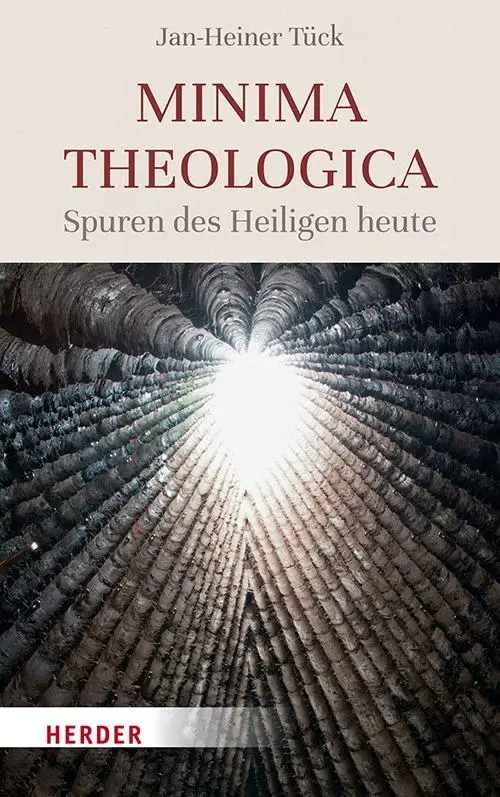 Cover: 9783451024276 | Minima theologica | Spuren des Heiligen heute | Jan-Heiner Tück | Buch