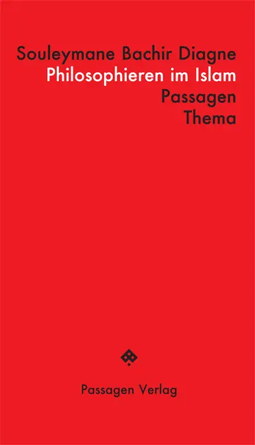 Cover: 9783709204276 | Philosophieren im Islam | Souleymane Bachir Diagne | Taschenbuch