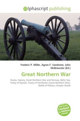 Great Northern War | Frederic P. Miller (u. a.) | Taschenbuch | Englisch | Alphascript Publishing | EAN 9786130274276 - Miller, Frederic P.