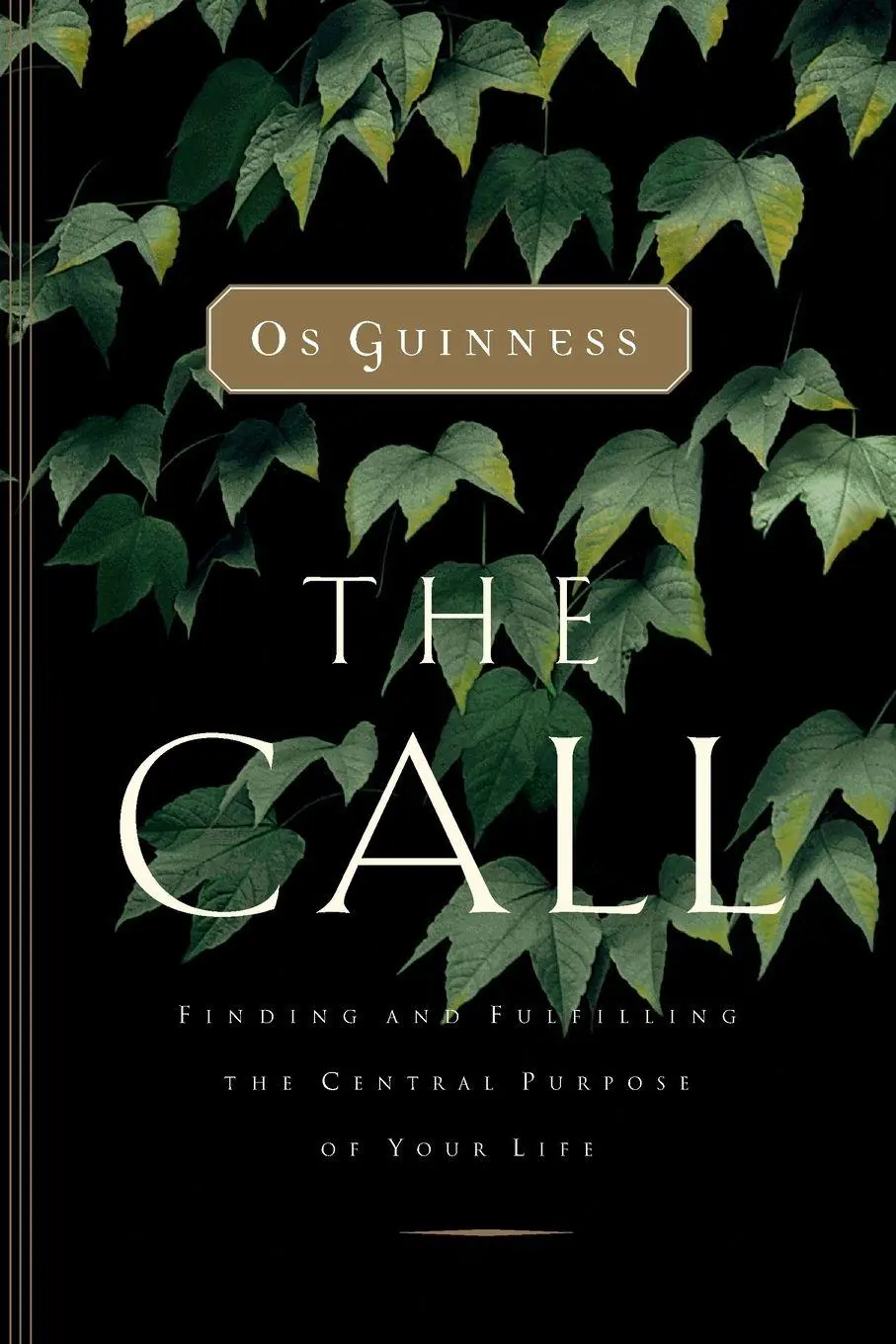 Cover: 9780849944376 | The Call | Finding and Fulfilling the Central Purpose of Your Life