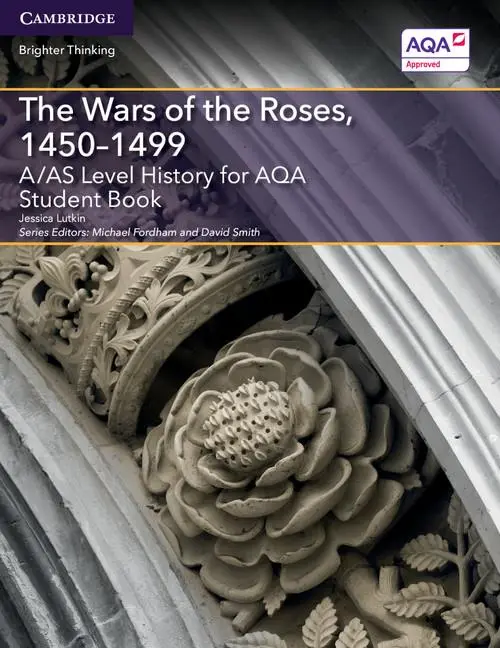 Cover: 9781316504376 | A/AS Level History for AQA The Wars of the Roses, 1450-1499 Student...