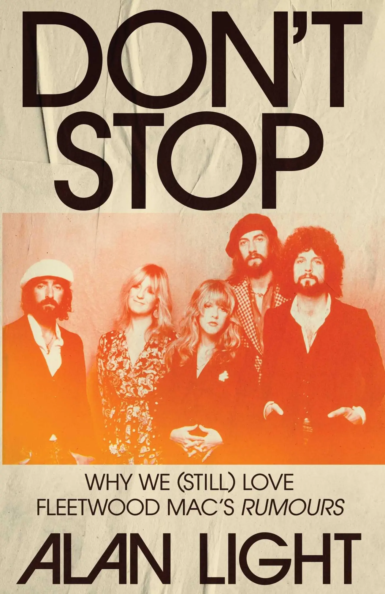 Cover: 9781668054376 | Don't Stop | Why We (Still) Love Fleetwood Mac's Rumours | Alan Light