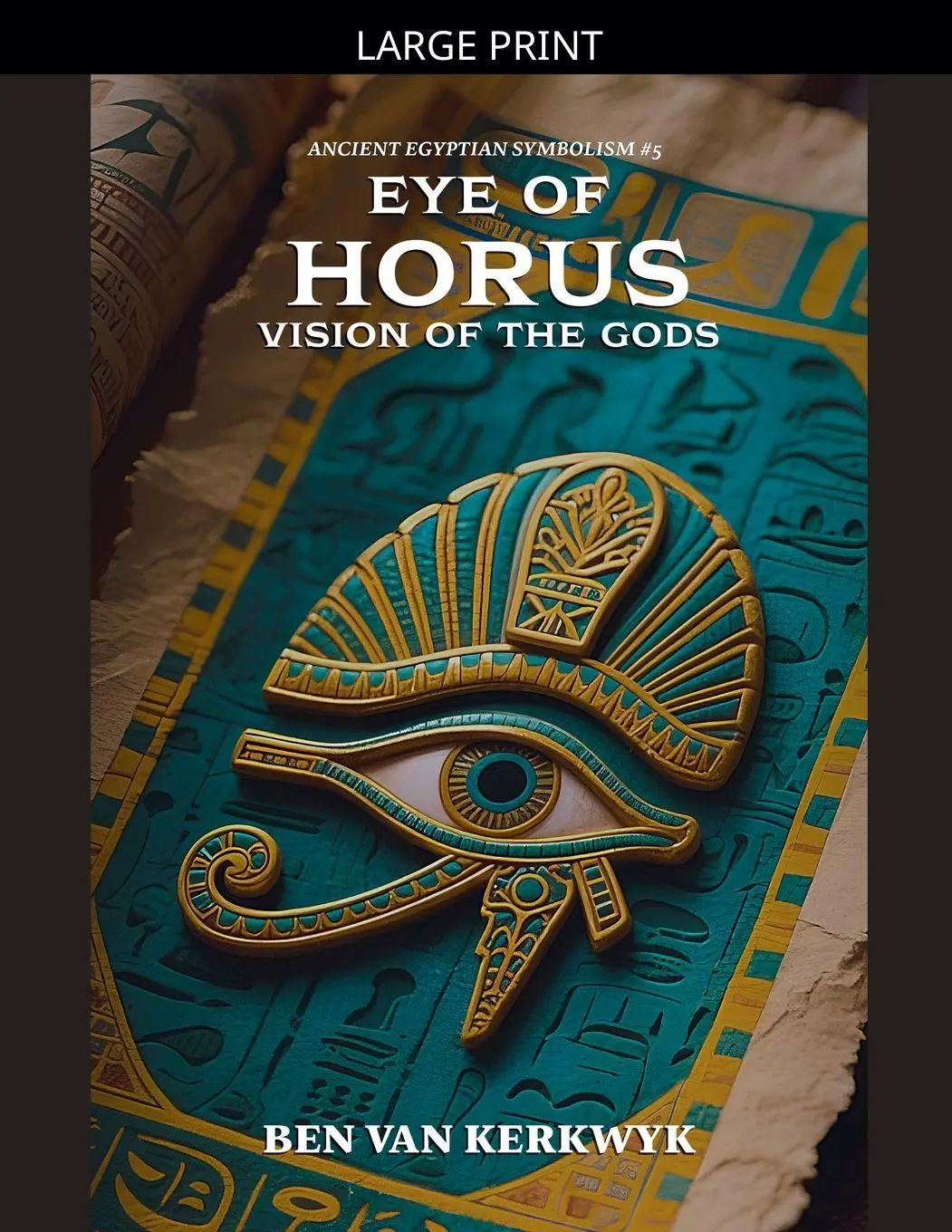 Cover: 9798232954376 | Eye of Horus, Vision of the Gods | Ben van Kerkwyk | Taschenbuch