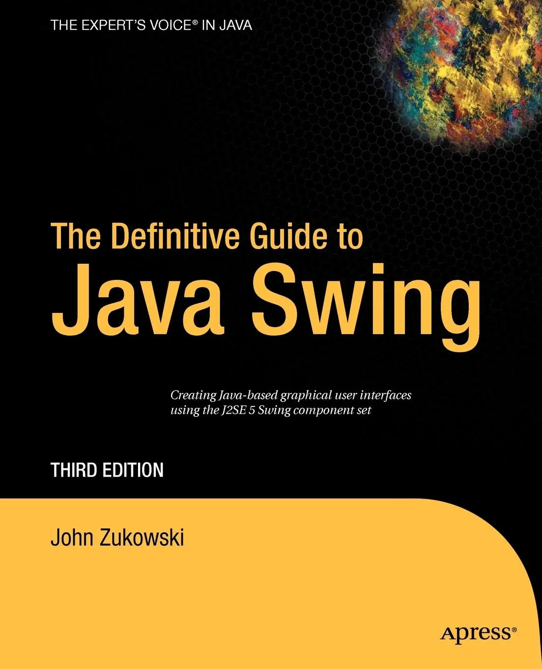Cover: 9781590594476 | The Definitive Guide to Java Swing | John Zukowski | Taschenbuch