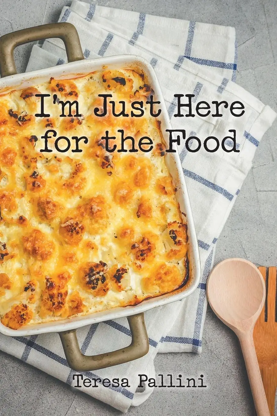 Cover: 9781647014476 | I'm Just Here For the Food | Teresa Pallini | Taschenbuch | Englisch