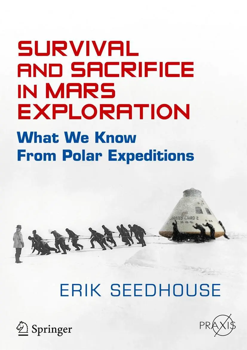Cover: 9783319124476 | Survival and Sacrifice in Mars Exploration | Erik Seedhouse | Buch