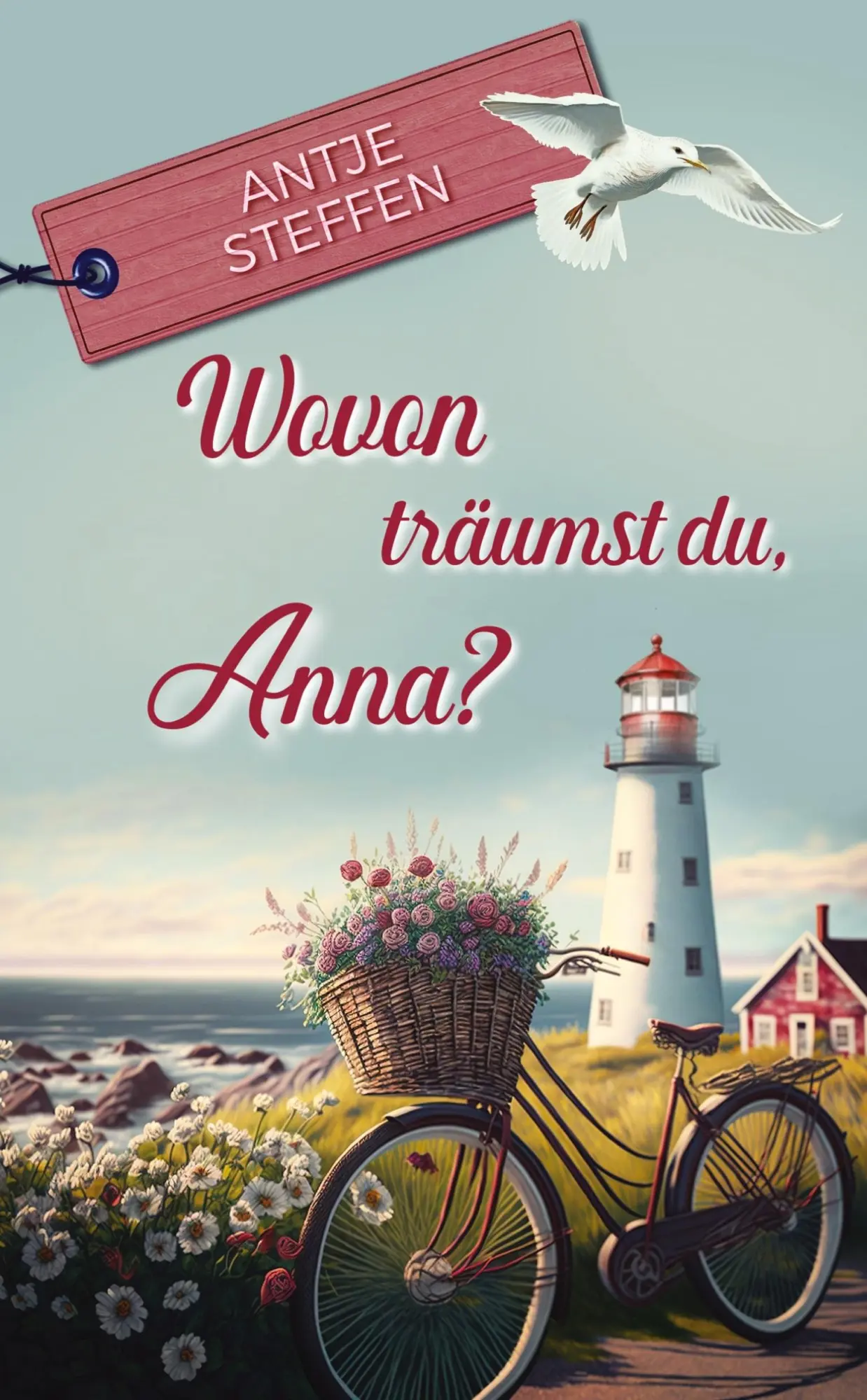 Cover: 9783384234476 | Wovon träumst du, Anna? | Anna Teil 1 | Antje Steffen | Taschenbuch