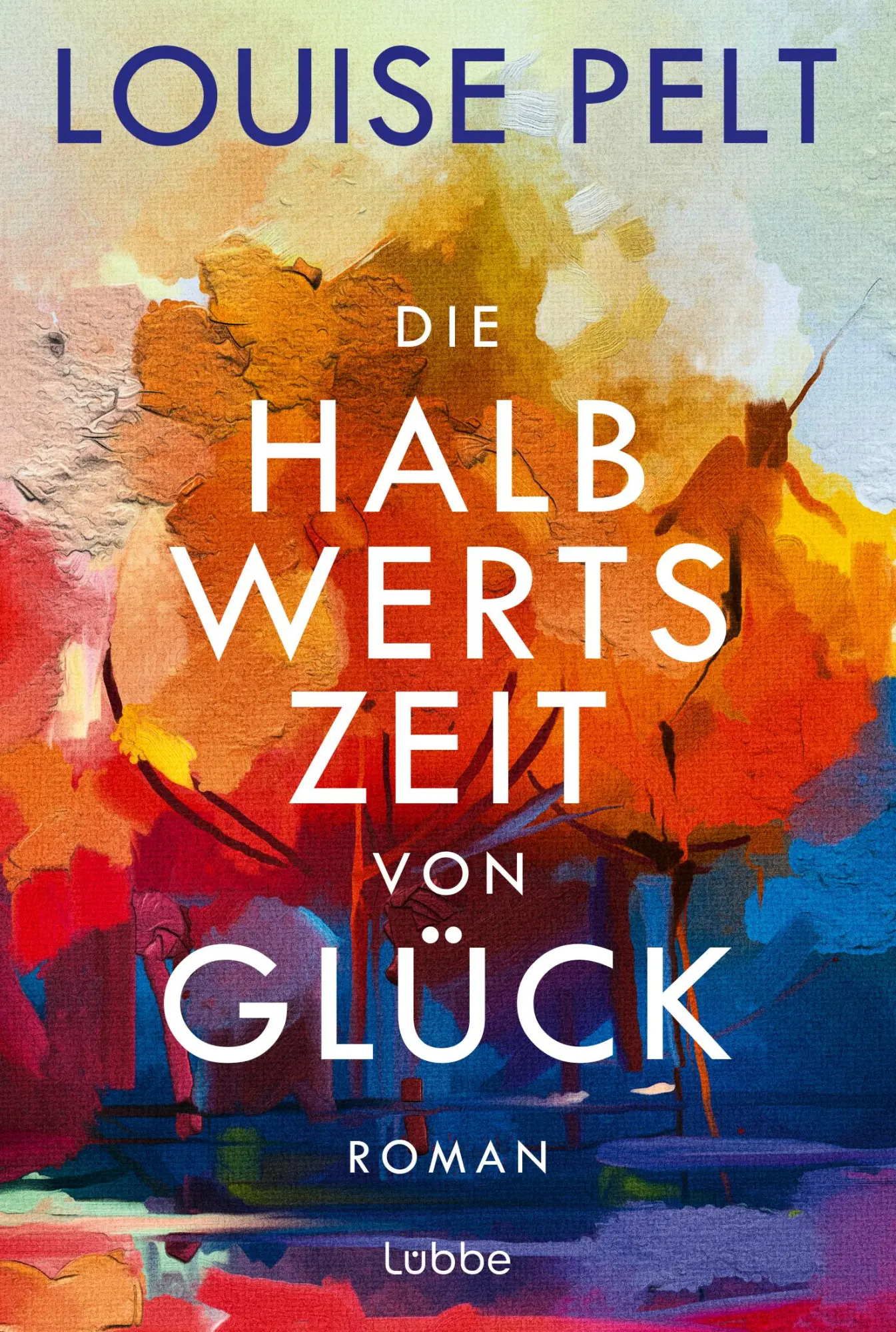 Cover: 9783404194476 | Die Halbwertszeit von Glück | Louise Pelt | Taschenbuch | 432 S.