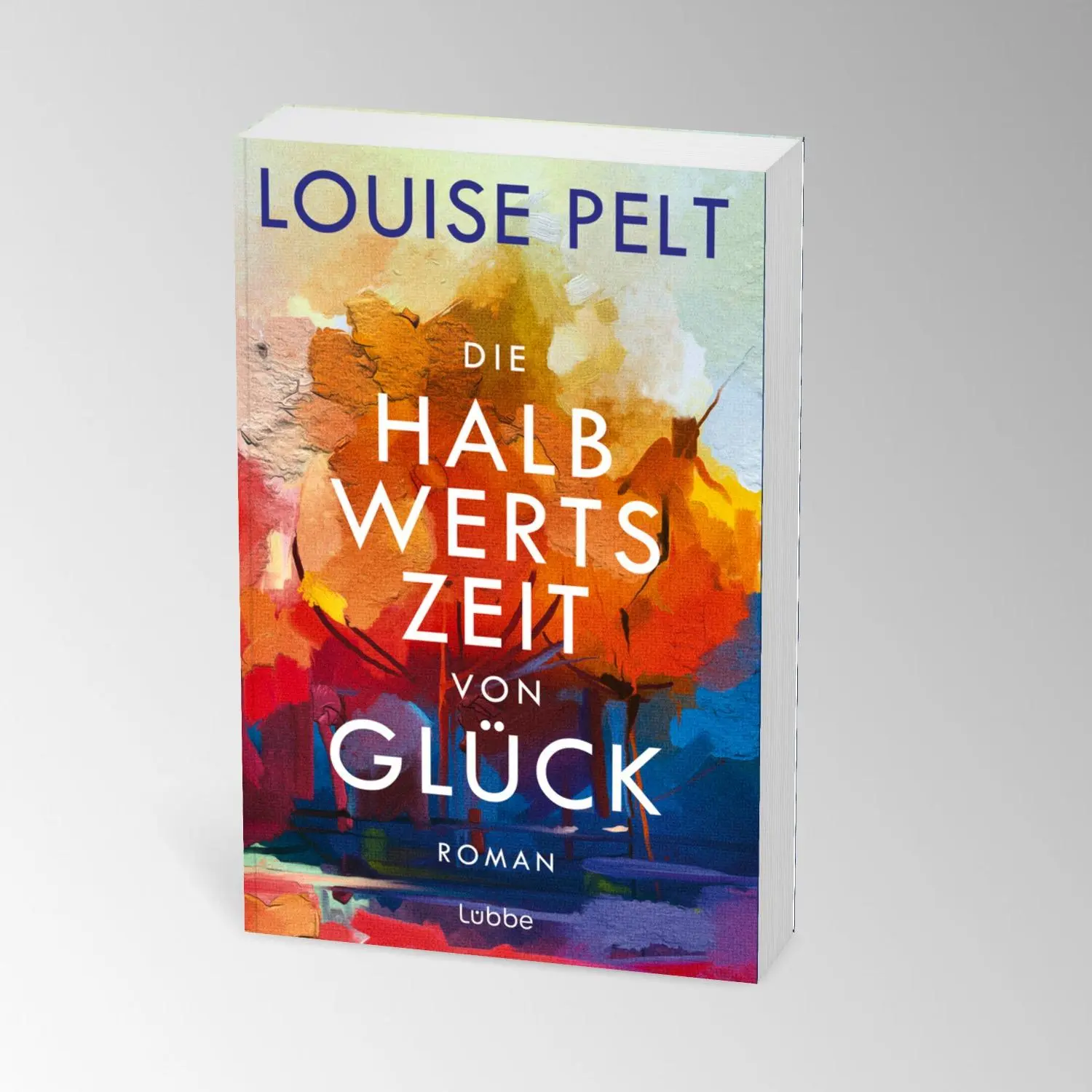 Bild: 9783404194476 | Die Halbwertszeit von Glück | Louise Pelt | Taschenbuch | 432 S.
