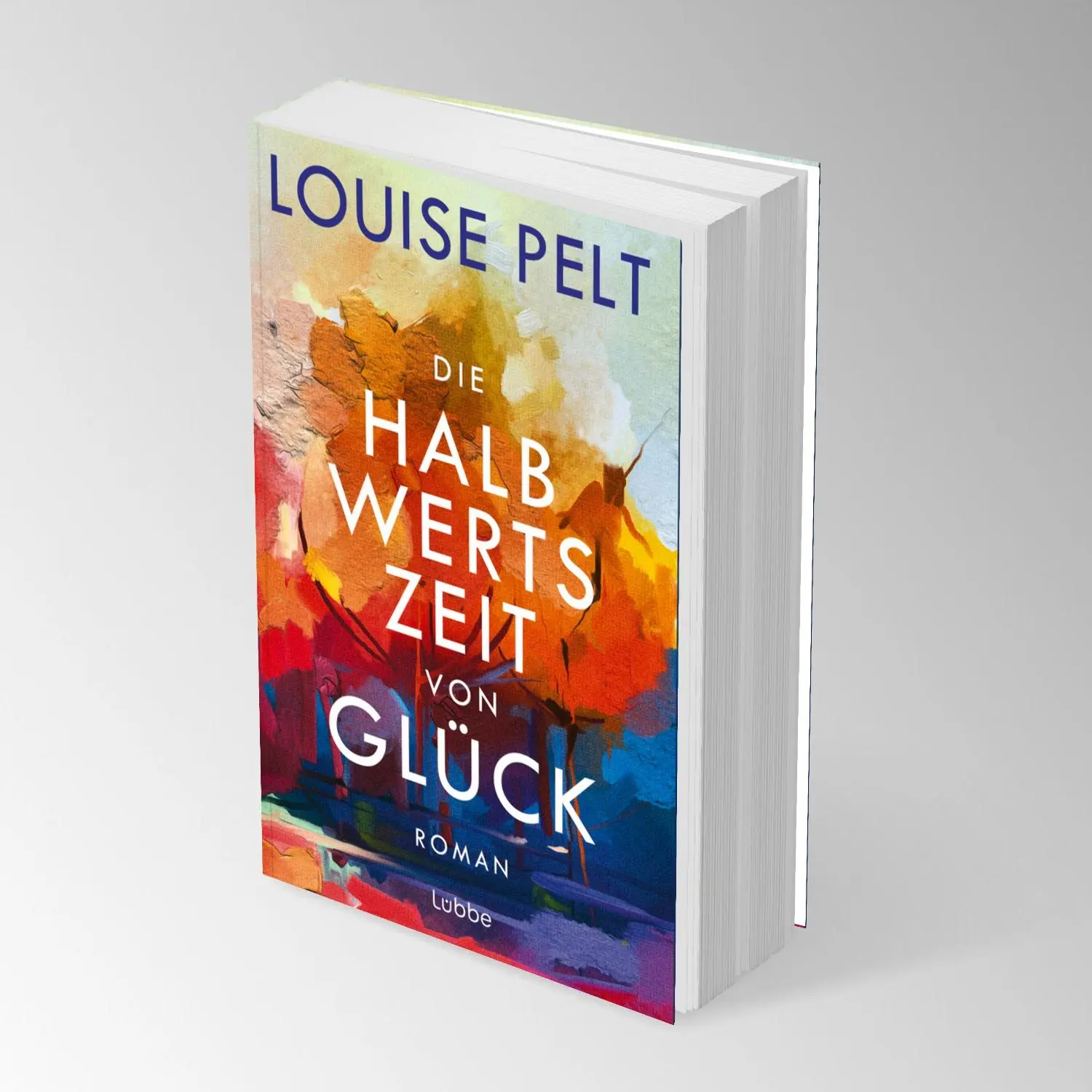 Bild: 9783404194476 | Die Halbwertszeit von Glück | Louise Pelt | Taschenbuch | 432 S.