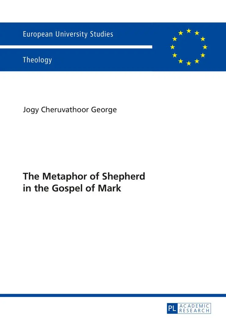 The Metaphor of Shepherd in the Gospel of Mark (Europäische Hochschulschriften / European University Studies / Publications Universitaires Européennes)