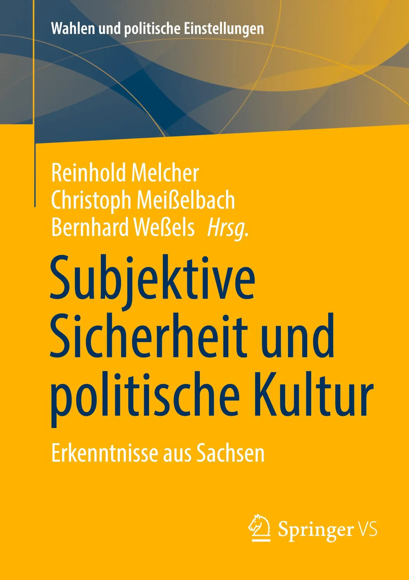 Cover: 9783658494476 | Subjektive Sicherheit und politische Kultur | Erkenntnisse aus Sachsen