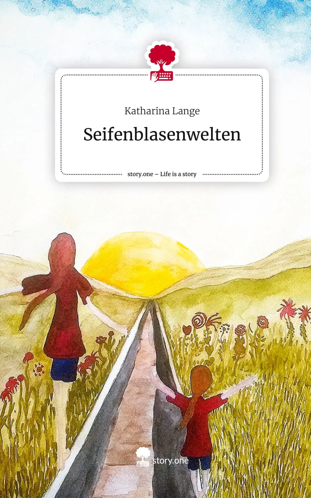 Cover: 9783710864476 | Seifenblasenwelten. Life is a Story - story.one | Katharina Lange