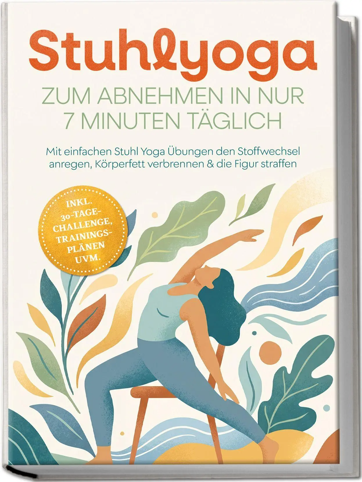 Cover: 9783757634476 | Stuhlyoga zum Abnehmen in nur 7 Minuten täglich: Mit einfachen...