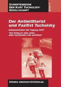 Cover: 9783861104476 | Der Antimilitarist und Pazifist Tucholsky | Friedhelm Greis (u. a.)