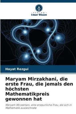 Cover: 9786205664476 | Maryam Mirzakhani, die erste Frau, die jemals den höchsten...