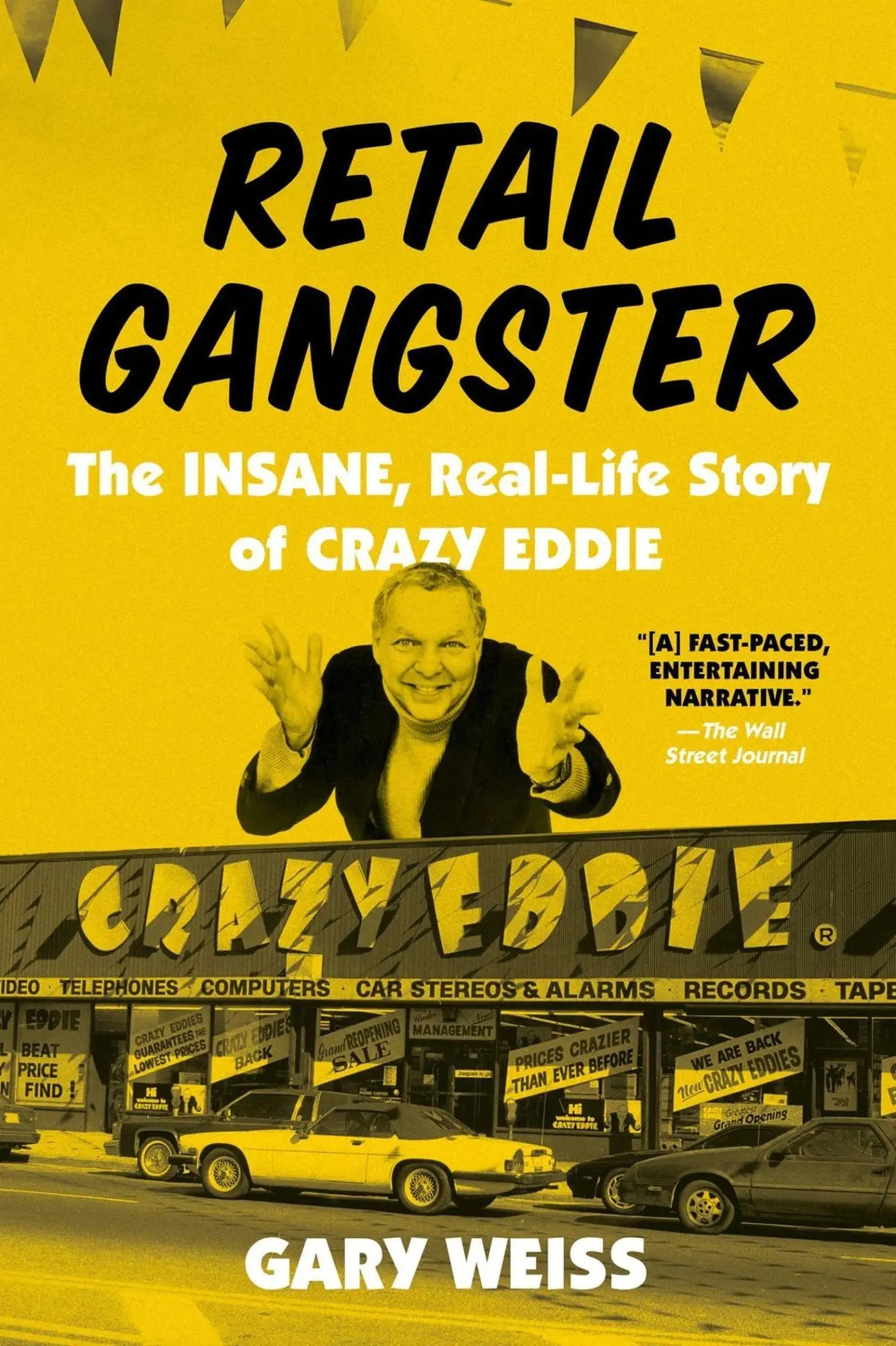 Cover: 9780306924576 | Retail Gangster | The Insane, Real-Life Story of Crazy Eddie | Weiss