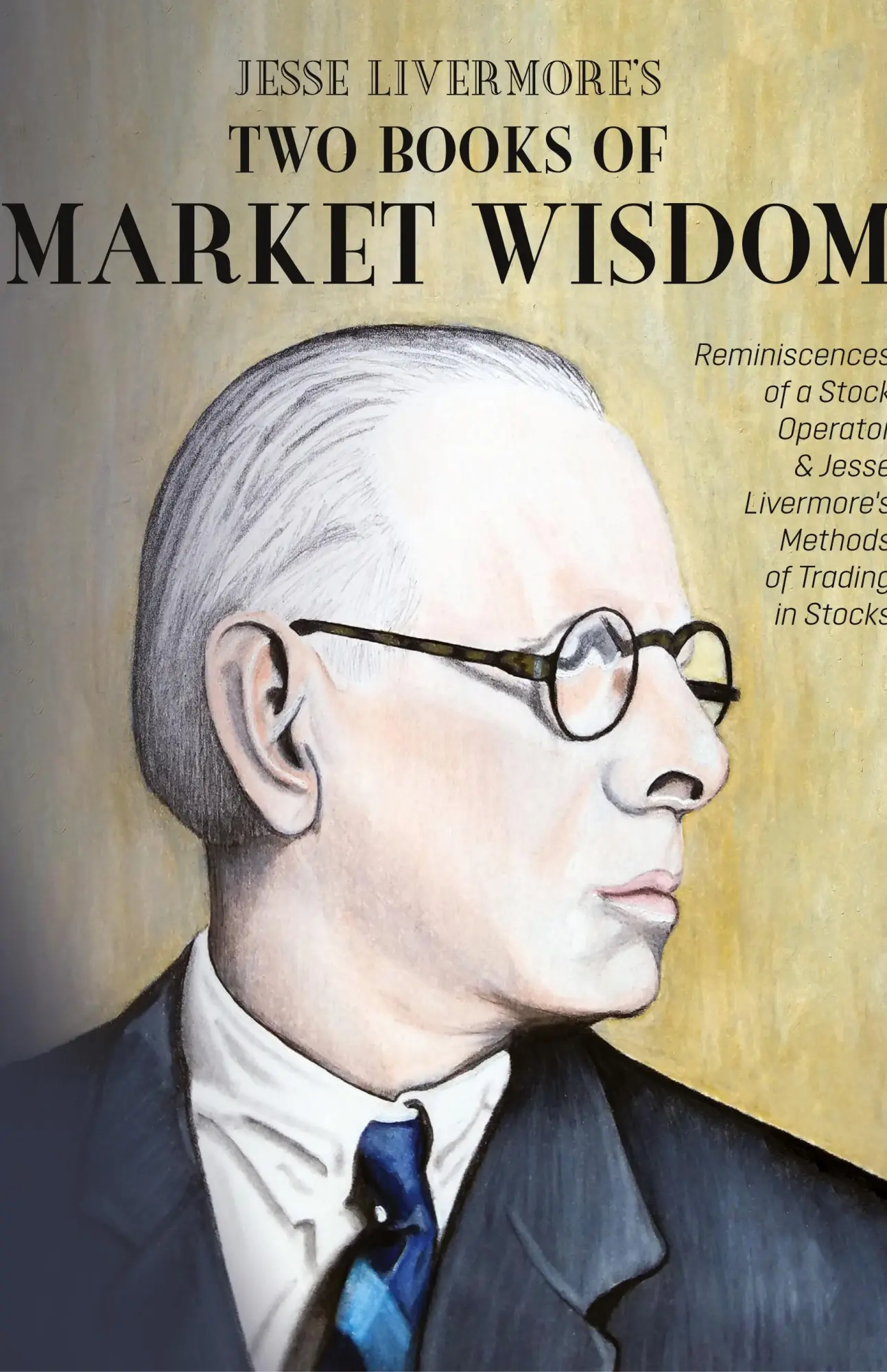 Cover: 9781946774576 | Jesse Livermore's Two Books of Market Wisdom | Livermore (u. a.)