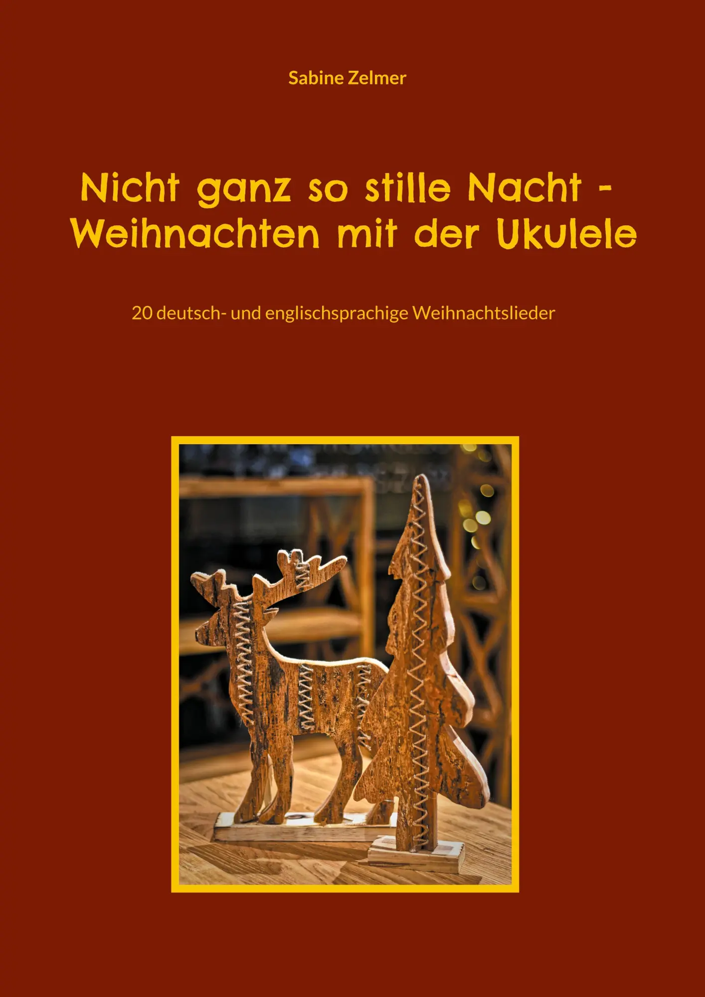 Cover: 9783754344576 | Nicht ganz so stille Nacht - Weihnachten mit der Ukulele | Zelmer