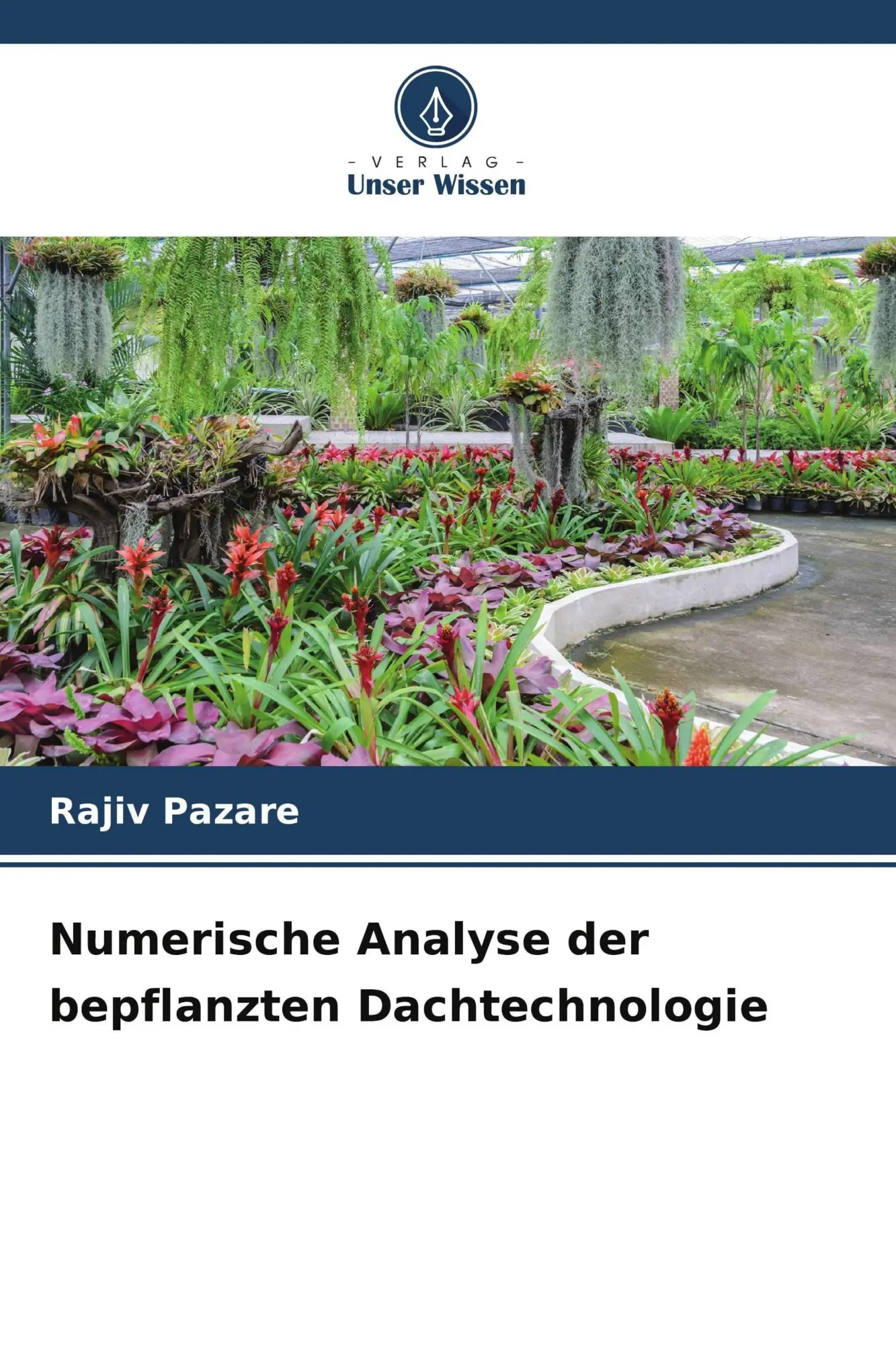 Cover: 9786209614576 | Numerische Analyse der bepflanzten Dachtechnologie | Rajiv Pazare