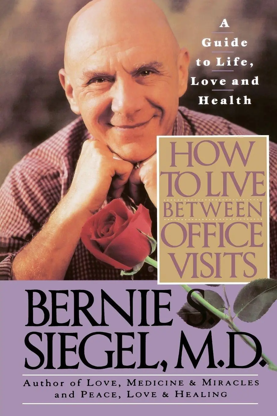 Cover: 9780060924676 | How to Live Between Office Visits | Bernie S. Siegel | Taschenbuch