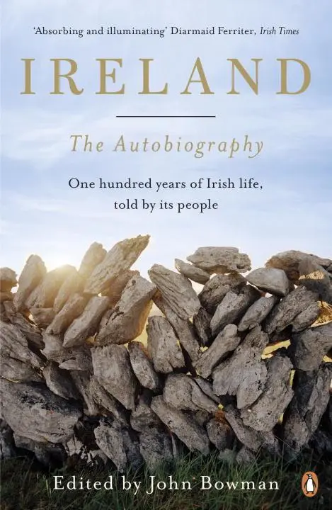 Cover: 9780141034676 | Ireland: The Autobiography | John Bowman | Taschenbuch | Englisch