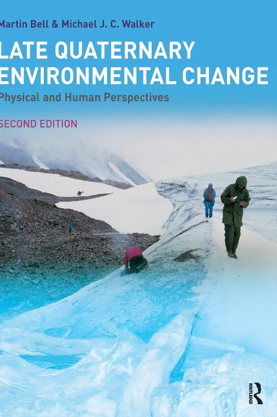 Cover: 9781138134676 | Late Quaternary Environmental Change | Physical and Human Perspectives