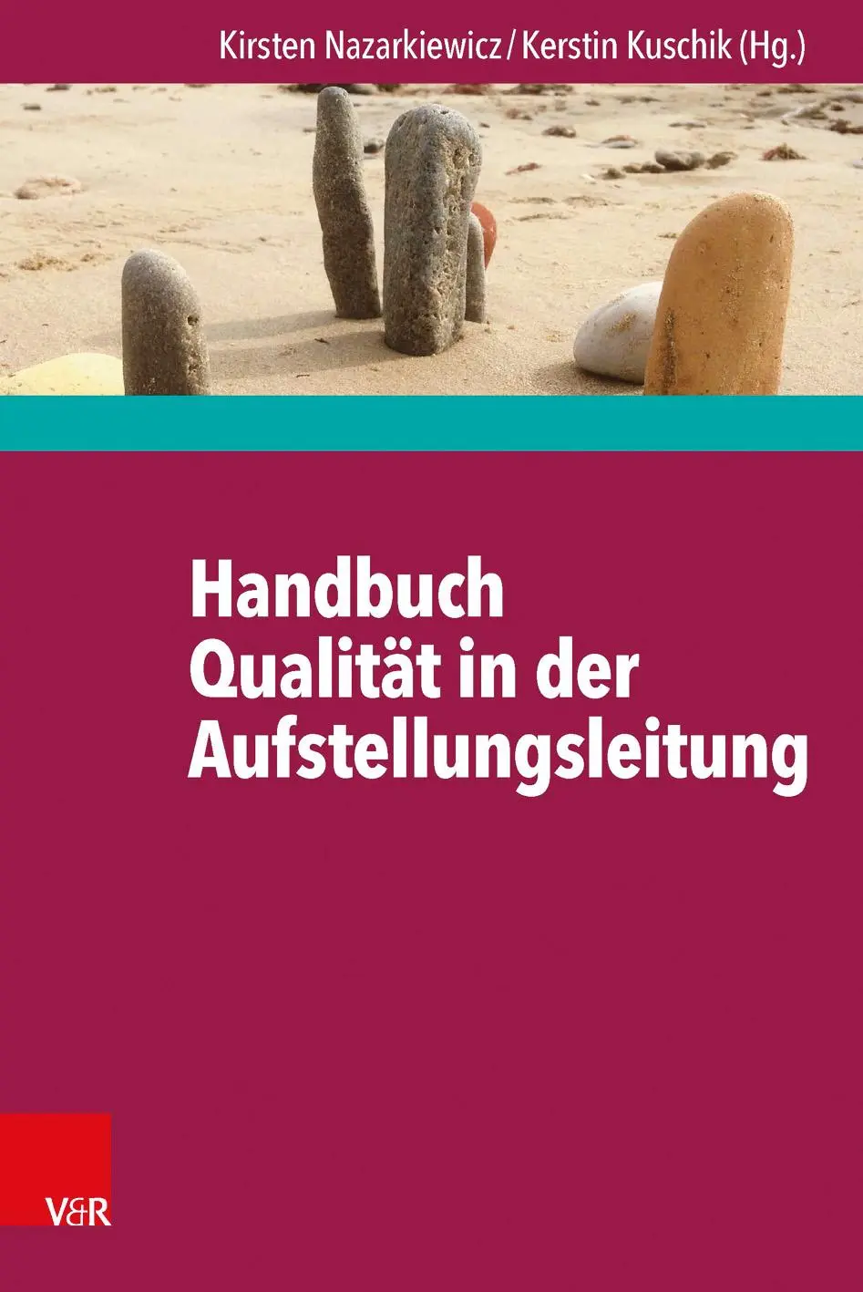 Cover: 9783525404676 | Handbuch Qualität in der Aufstellungsleitung | Kirsten Nazarkiewicz