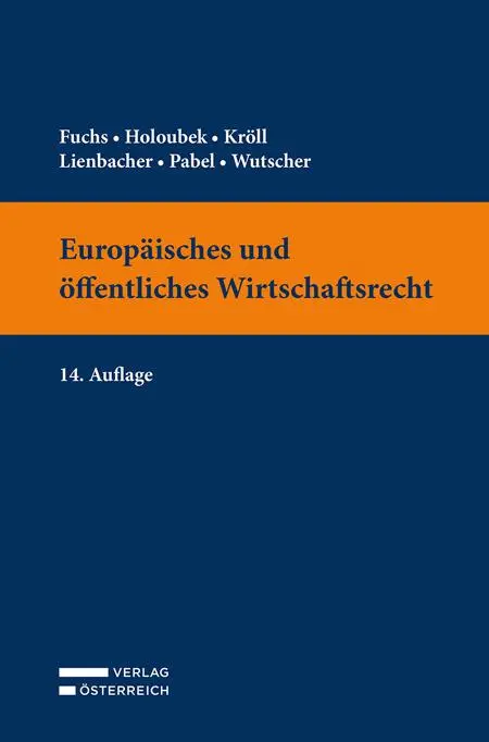 Cover: 9783704694676 | Europäisches und öffentliches Wirtschaftsrecht | Claudia Fuchs (u. a.)