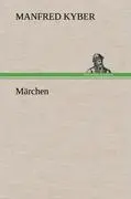 Cover: 9783847254676 | Märchen | Manfred Kyber | Buch | 100 S. | Deutsch | 2012