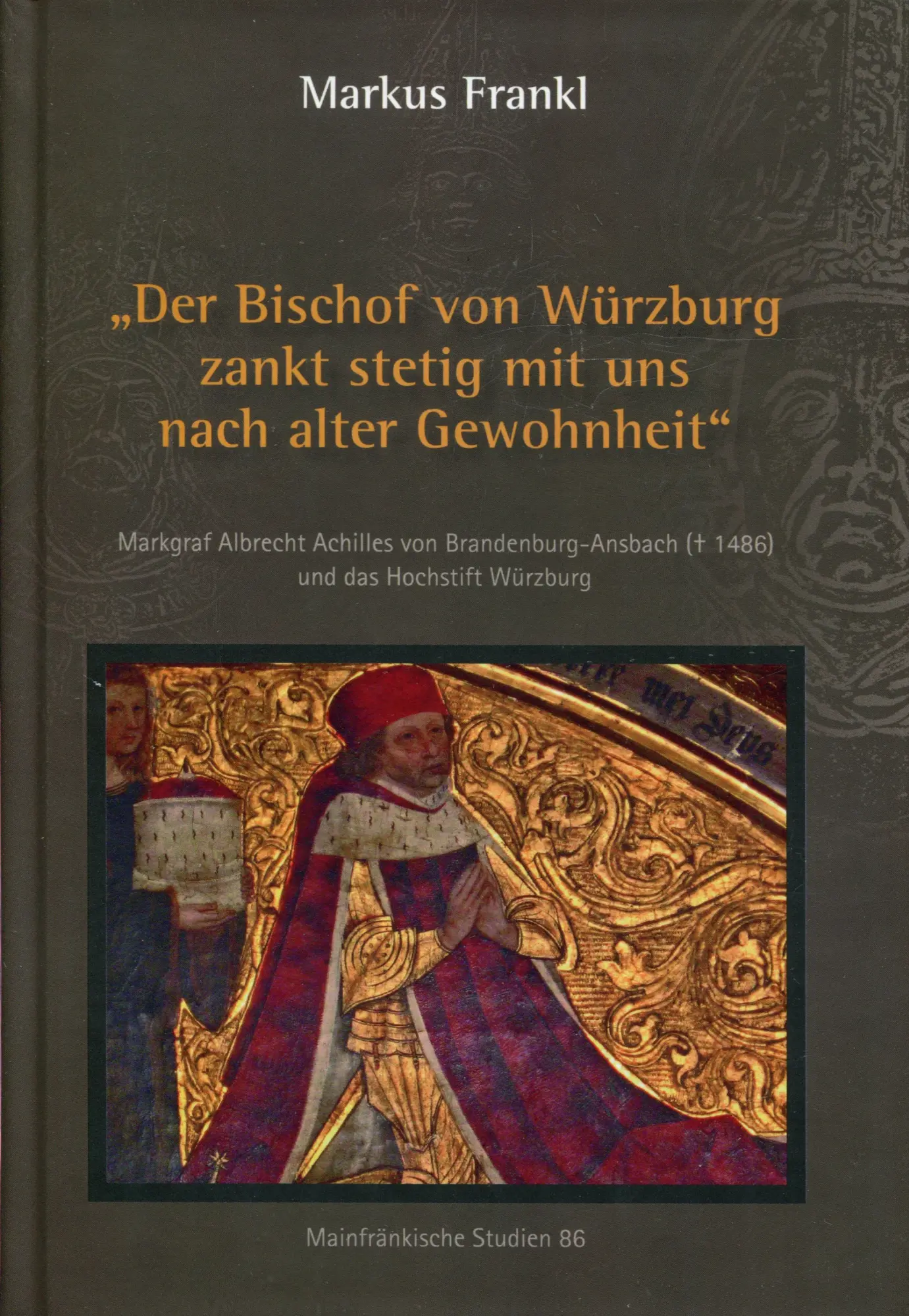 Cover: 9783887784676 | 'Der Bischof von Würzburg zankt stetig mit uns nach alter Gewohnheit'