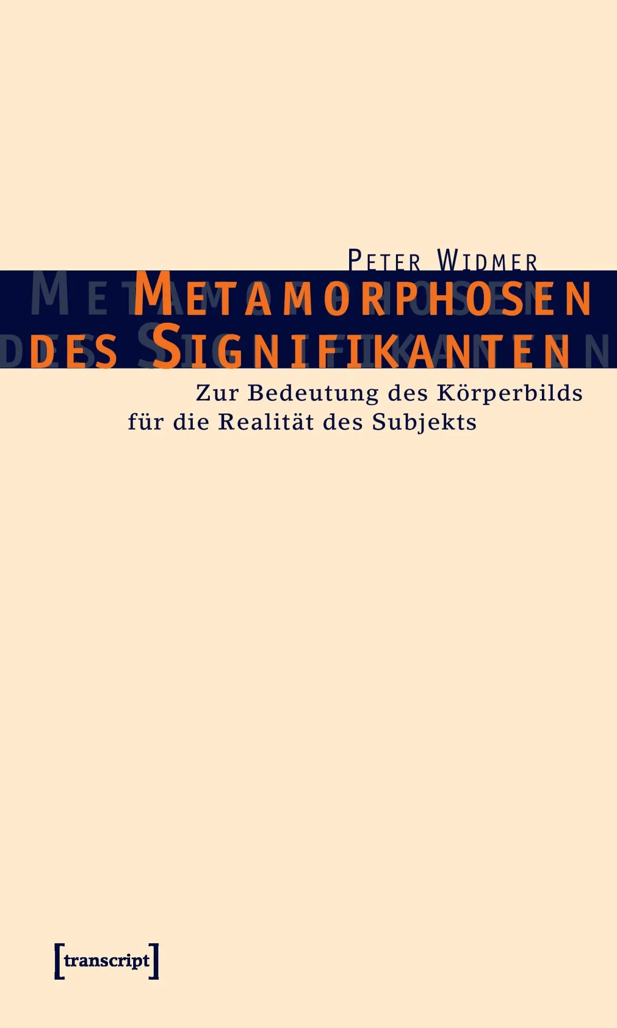 Cover: 9783899424676 | Metamorphosen des Signifikanten | Peter Widmer | Taschenbuch | 194 S.