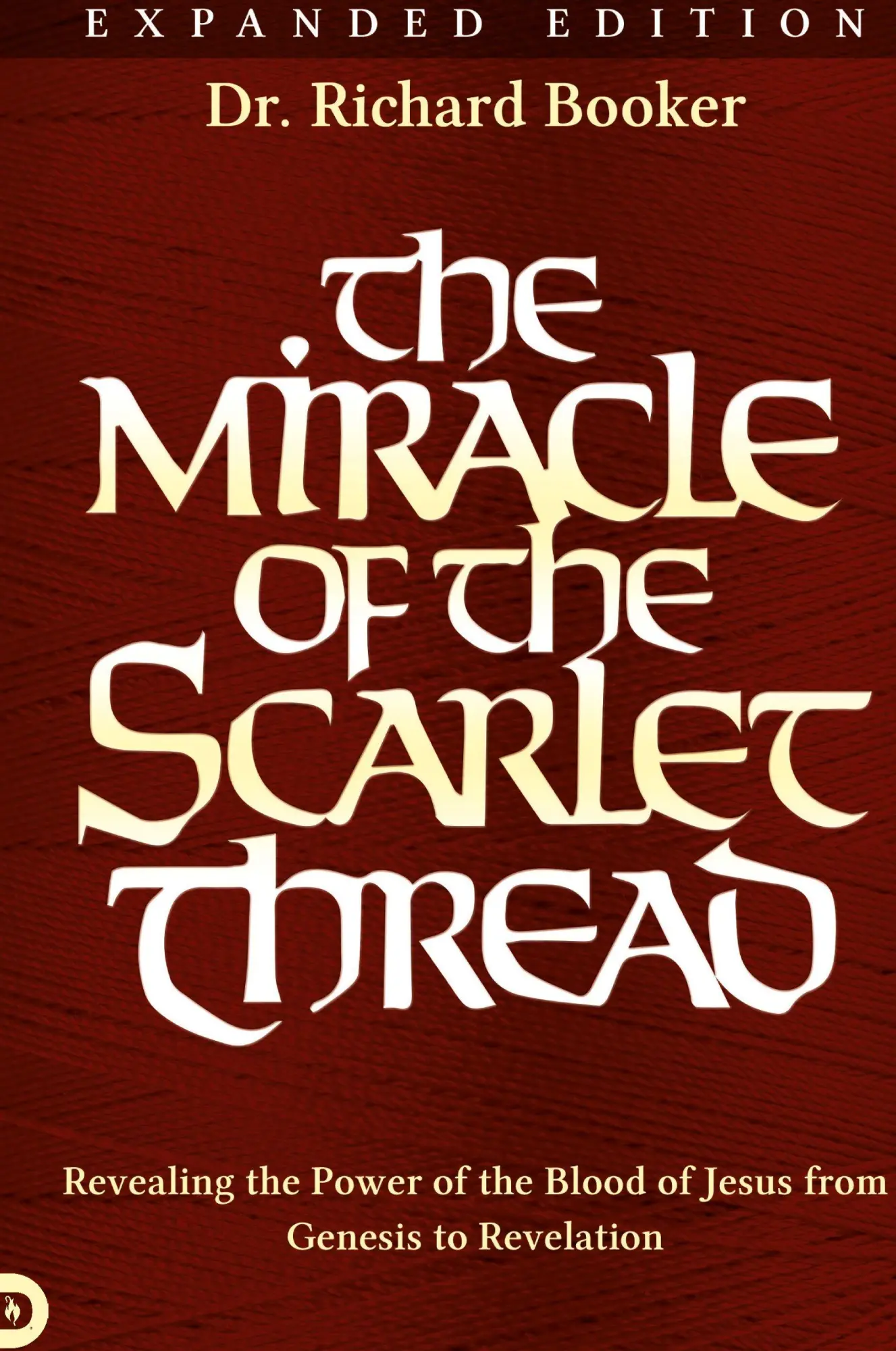 Cover: 9780768414776 | The Miracle of the Scarlet Thread Expanded Edition | Richard Booker