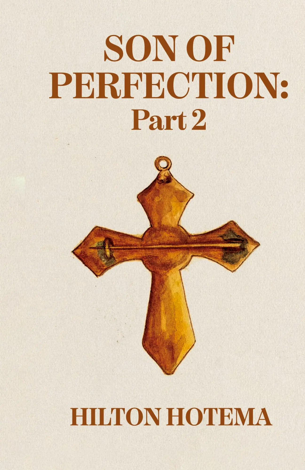 Cover: 9781639234776 | Son Of Perfection, Part 2 Hardcover | By Hilton Hotema | Buch | 2022