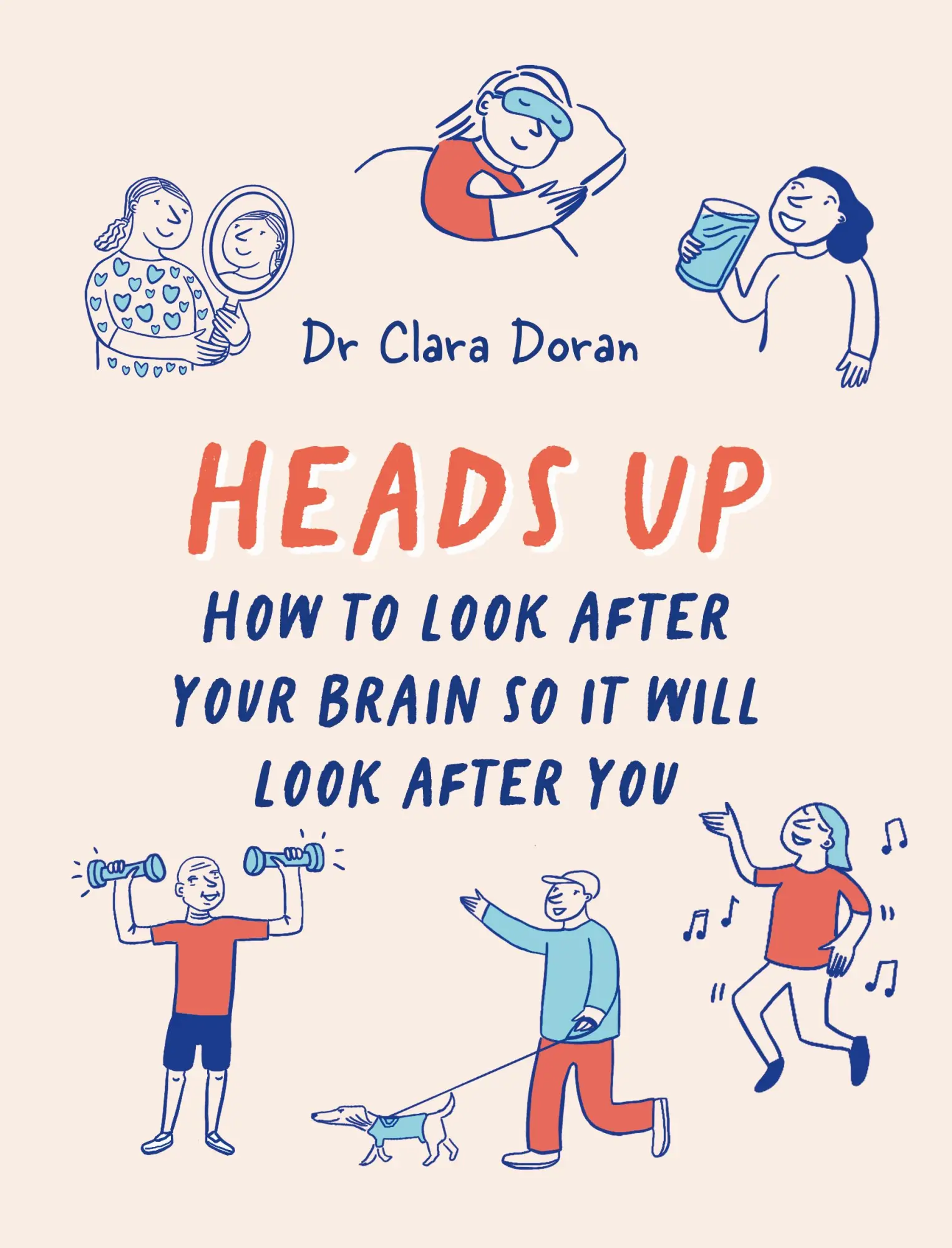 Cover: 9781836004776 | Heads Up | How to look after your brain so it will look after you