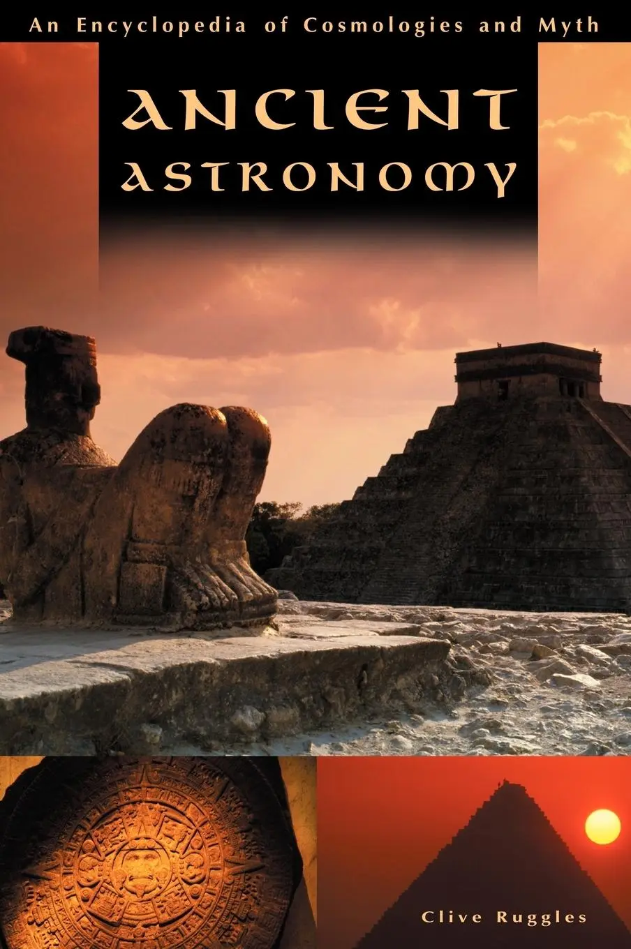Cover: 9781851094776 | Ancient Astronomy | An Encyclopedia of Cosmologies and Myth | Ruggles