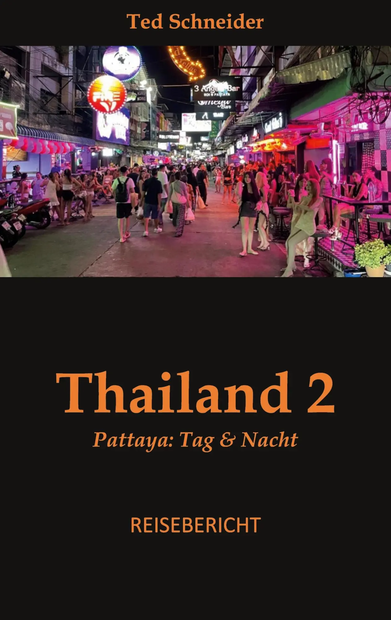 Cover: 9783819214776 | Thailand 2 | Pattaya: Tag &amp; Nacht | Ted Schneider | Taschenbuch | 2025