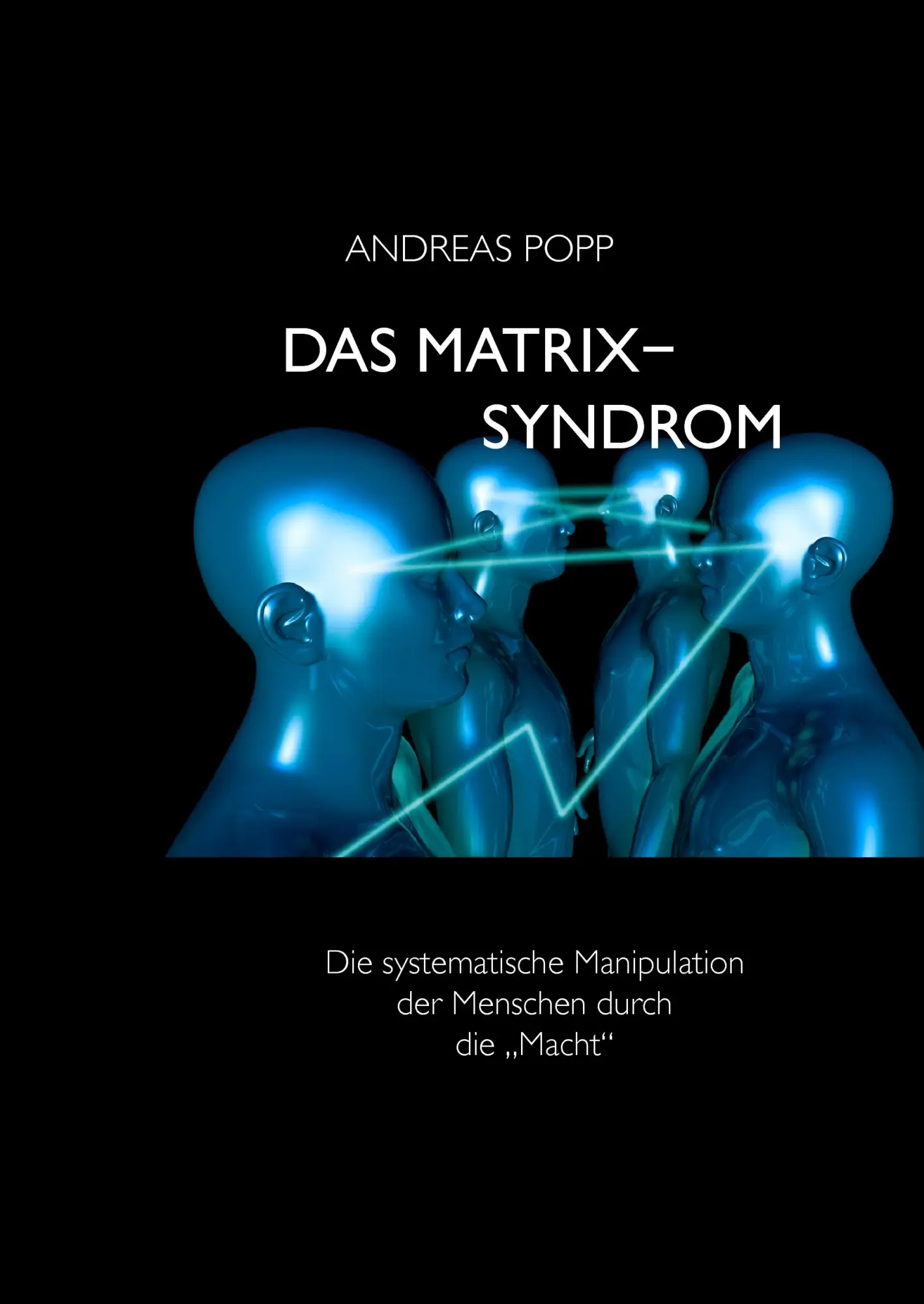 Cover: 9783833454776 | Das Matrix Syndrom | Andreas Popp | Buch | 207 S. | Deutsch | 2014