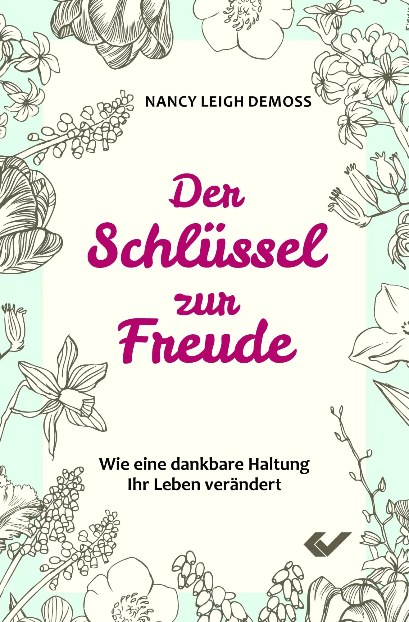 Cover: 9783863534776 | Der Schlüssel zur Freude | Nancy Leigh DeMoss | Taschenbuch | 288 S.