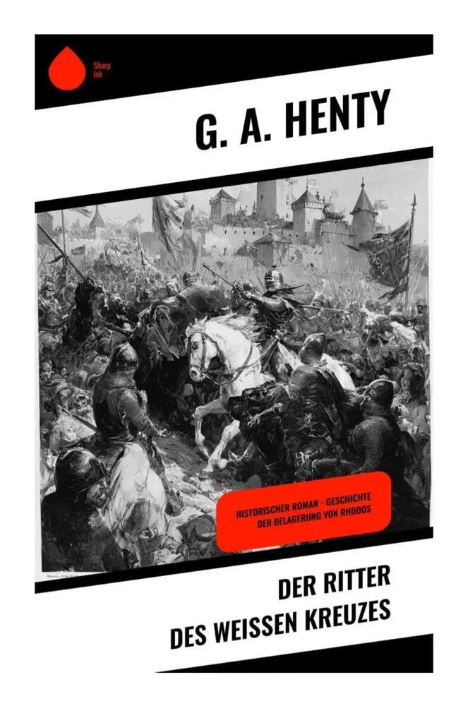 Cover: 9788028394776 | Der Ritter des weißen Kreuzes | G. A. Henty | Taschenbuch | 224 S.