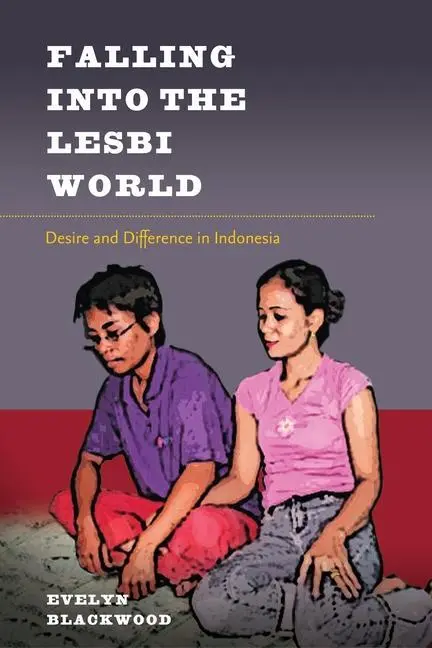 Cover: 9780824834876 | Falling Into the Lesbi World | Desire and Difference in Indonesia