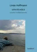 Cover: 9783847234876 | emotionica | Lyrische Gefühlsausbrüche | Linda Hoffmann | Taschenbuch