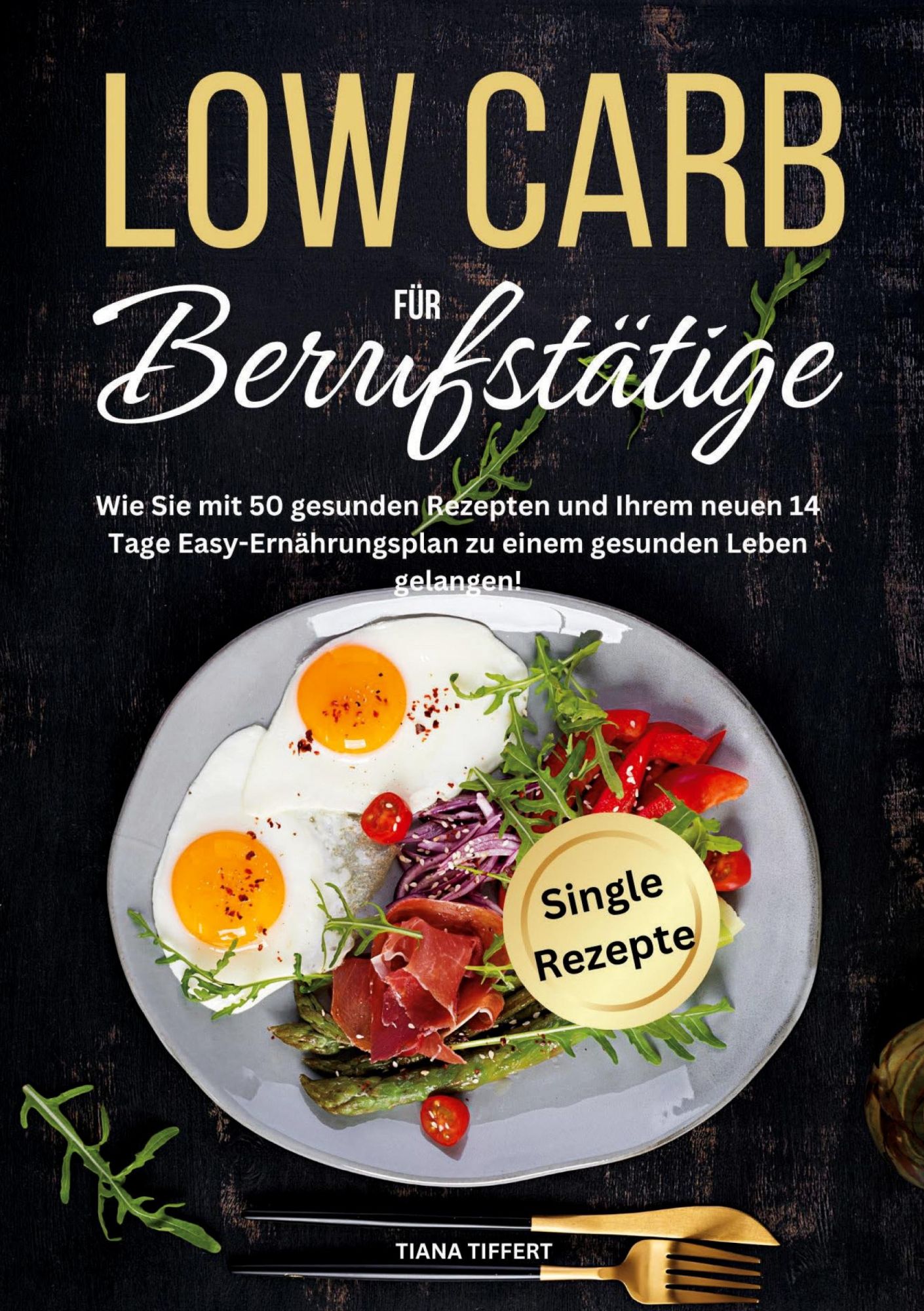 Cover: 9783989354876 | Low Carb für Berufstätige | Tiana Tiffert | Taschenbuch | 102 S.