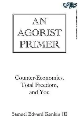Cover: 9780977764976 | An Agorist Primer | Samuel Edward, III Konkin | Taschenbuch | Englisch