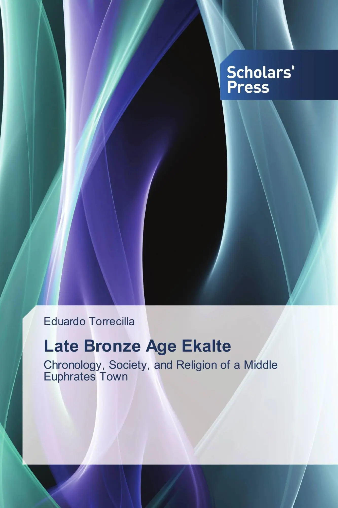 Cover: 9783639704976 | Late Bronze Age Ekalte | Eduardo Torrecilla | Taschenbuch | 516 S.