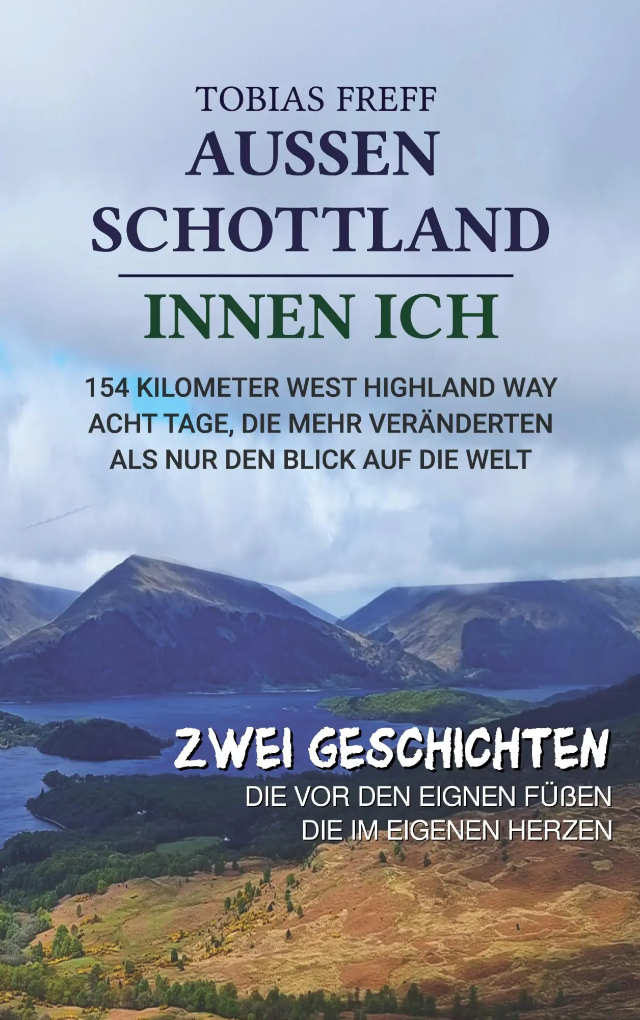 Cover: 9783695764976 | Außen Schottland - Innen ich. | Tobias Freff | Taschenbuch | 220 S.