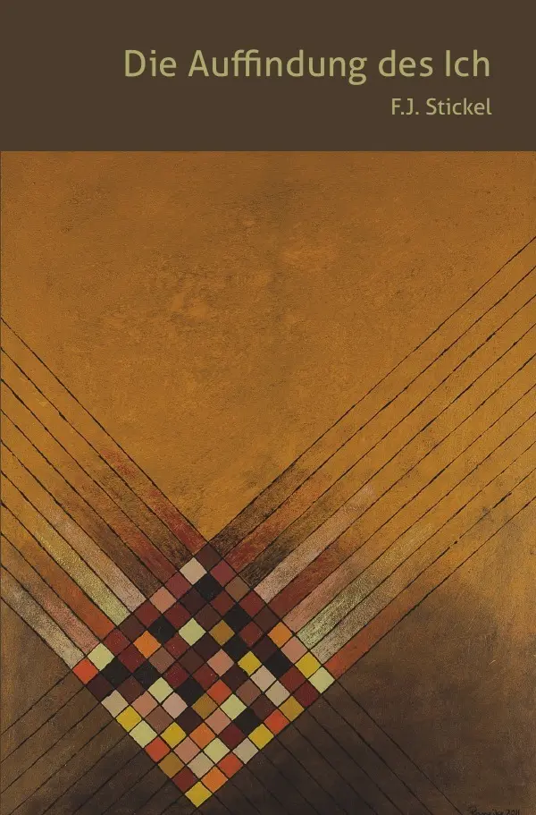 Cover: 9783737574976 | Die Auffindung des Ich | Franz Josef Stickel | Taschenbuch | 148 S.