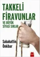 Cover: 9786054764976 | Takkeli Firavunlar ve Büyük Siyasi Sirlar | Sebahattin Önkibar | Buch