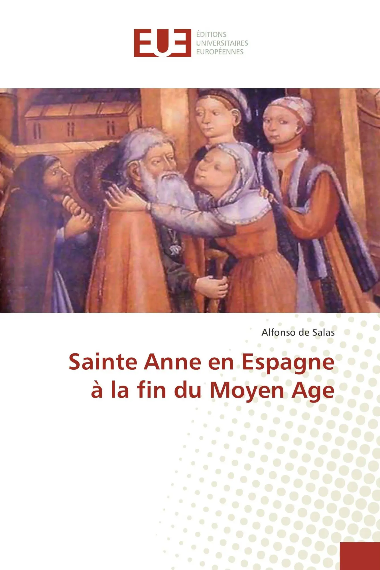 Cover: 9786202264976 | Sainte Anne en Espagne à la fin du Moyen Age | Alfonso de Salas | Buch