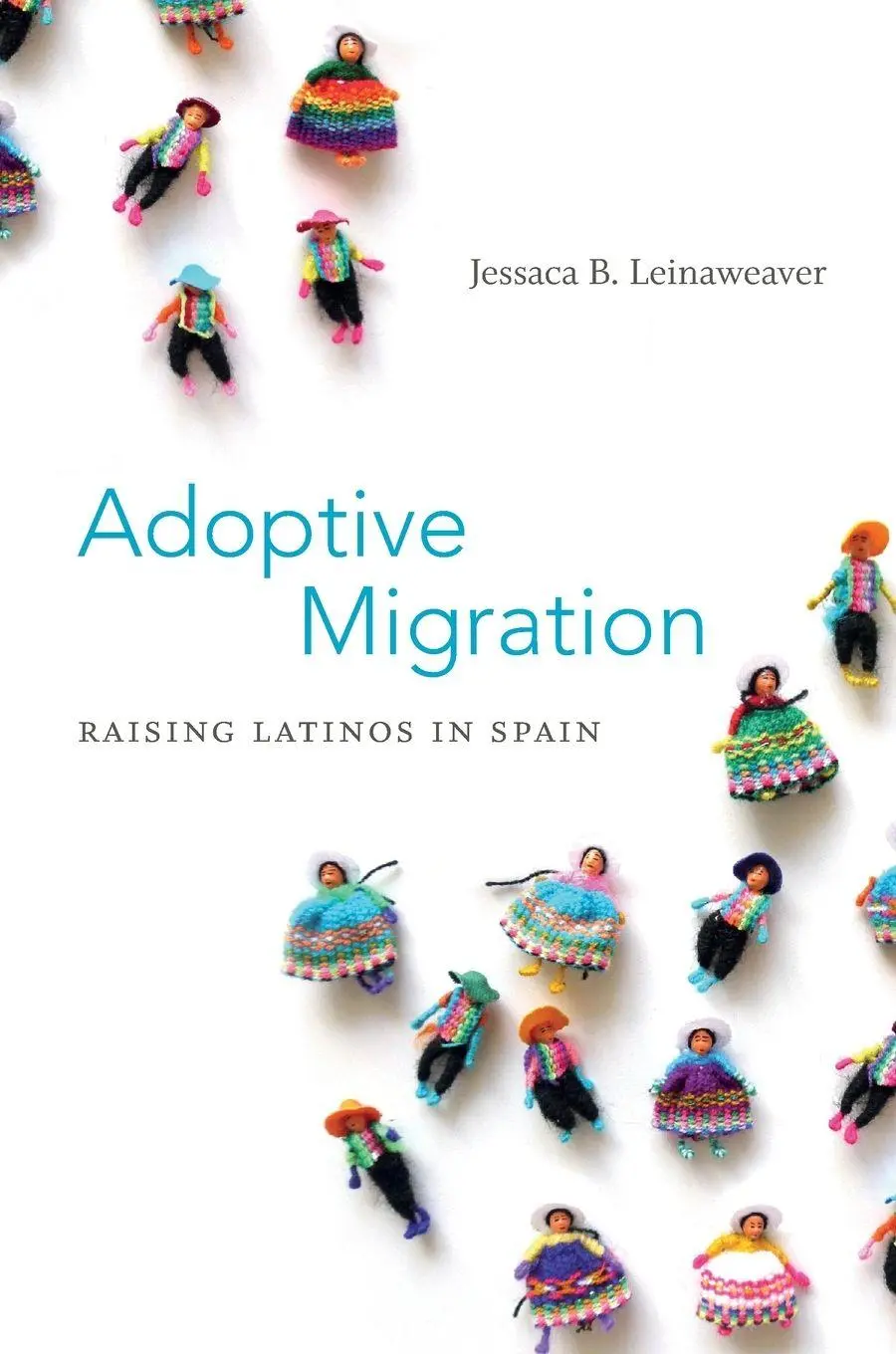 Cover: 9780822355076 | Adoptive Migration | Raising Latinos in Spain | Jessaca B. Leinaweaver